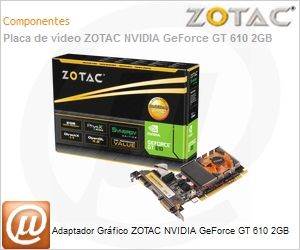 ZT-60601-10L - Adaptador Grfico ZOTAC NVIDIA GeForce GT 610 2GB