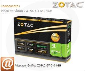 ZT-60602-10L - Adaptador Grfico ZOTAC GT-610 1GB