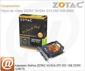 ZT-61001-10M - Adaptador Grfico ZOTAC NVIDIA GTX 650 1GB DDR5 128BITS