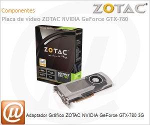 ZT-70201-10P - Adaptador Grfico ZOTAC NVIDIA GeForce GTX-780 3G