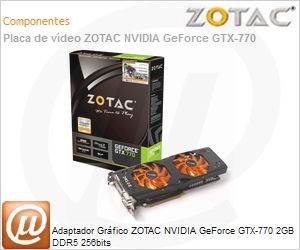 ZT-70301-10P - Adaptador Grfico ZOTAC NVIDIA GeForce GTX-770 2GB DDR5 256bits