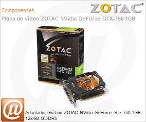 ZT-70701-10M - Adaptador Grfico ZOTAC NVidia GeForce GTX-750 1GB 128-Bit GDDR5