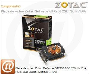 ZT-70704-10M - Placa de vdeo Zotac GeForce GTX750 2GB 700 NVIDIA PCIe 2GB DDR5 128bitDVI/HDMI