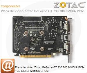 ZT-71110-10L - Placa de vdeo Zotac GeForce GT 730 700 NVIDIA PCIe 1GB DDR3 128bitDVI/HDMI