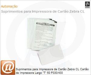 105912G-707 - Suprimentos para Impressora de Carto Zebra CL Carto de Impressora Largo "T" 50 P330/430