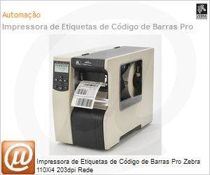 116-80A-00001 - Impressora de Etiquetas de Cdigo de Barras Pro Zebra 110Xi4 203dpi Rede