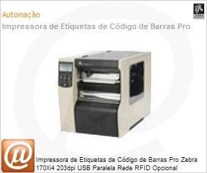 172-801-00000 - Impressora de Etiquetas de Cdigo de Barras Pro Zebra 170Xi4 203dpi USB Paralela Rede RFID Opcional
