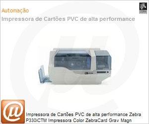 BR330i-0M10A-ID0 - Impressora de Cartes PVC de alta performance Zebra P330iCTM Impressora Color ZebraCard Grav Magn