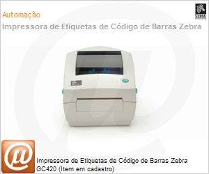GC420-1005A0-000 - Impressora de Etiquetas de Cdigo de Barras Zebra GC420 (Item em cadastro)