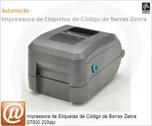 GT800-1005A0-000 - Impressora de Etiquetas de Cdigo de Barras Zebra GT800 203dpi