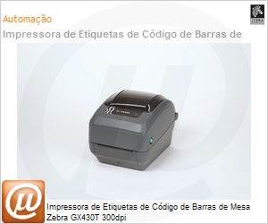 GX43-100310-000 - Impressora de Etiquetas de Cdigo de Barras de Mesa Zebra GX430T 300dpi