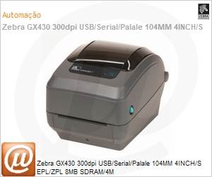 GX43-1025A0-000 - ZebraGX430 300dpi USB/Serial/Palale 104MM 4INCH/S EPL/ZPL 8MB SDRAM/4M