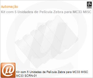 MISC-MC33SCRN01 - Kit com 5 Unidades de Pelcula Zebra para MC33 MISC MC33 SCRN-01