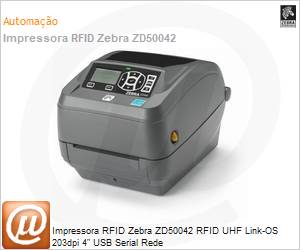 ZD50042-T0A2R2FZ - Impressora RFID Zebra ZD50042 RFID UHF Link-OS 203dpi 4" USB Serial Rede