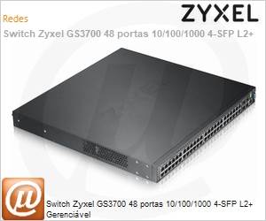 GS3700-48-ZZ0101F - Switch Zyxel GS3700 48 portas 10/100/1000 4-SFP L2+ Gerencivel
