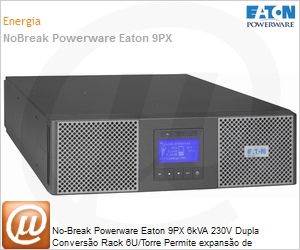 9PX6KI - No-Break Powerware Eaton 9PX 6kVA 230V Dupla Converso Rack 6U/Torre Permite expanso de autonomia.
