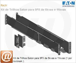 9RKRAILKIT - Kit de Trilhos Eaton para 9PX de 6kvas e 11kvas (1 por no-break ).