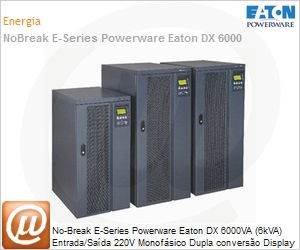 EDX6000H - No-Break E-Series Powerware Eaton DX 6000VA (6kVA) Entrada/Sada 220V Monofsico Dupla converso Display LED Baterias Internas Torre