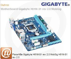 H61M-S1-rev-2.0 - Placa-Me Gigabyte H61M-S1 rev 2.0 MobGig H61M-S1 rev 2.0