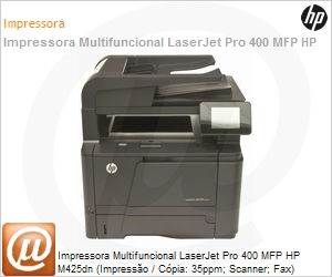 CF286A - Impressora Multifuncional LaserJet Pro 400 MFP HP M425dn (Impresso / Cpia: 35ppm; Scanner; Fax) 1200x1200dpi 256MB Rede Duplex ePrint (Substitui M2727 / CB532A)