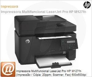 CZ181A - Impressora Multifuncional LaserJet Pro HP M127fn (Impresso / Cpia: 20ppm; Scanner; Fax) 600x600dpi 128MB Rede ePrint AirPrint 8.000 pg/ms