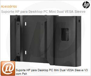13L68AA - Suporte HPE para Desktop PC Mini Dual VESA Sleeve V3 com Psh