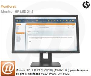 2XM33AA-AC4 - Monitor HP LED 21.5" (V22B) (1920x1080) permite ajuste de giro e inclinacao VESA (VGA, DP, HDMI)
