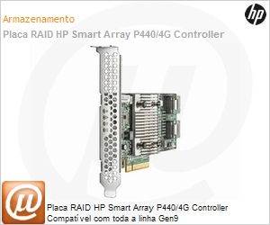 726821-B21 - Placa RAID HP Smart Array P440/4G Controller Compatvel com toda a linha Gen9