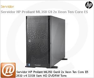 754537-B21 - Servidor HP Proliant ML350 Gen9 2x Xeon Ten Core E5 2630 v4 32GB Sem HD DVDRW Torre
