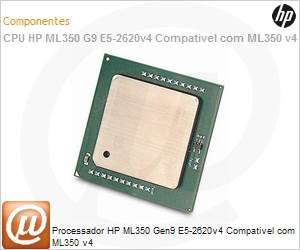 801232-B21 - Processador HP ML350 Gen9 E5-2620v4 Compativel com ML350 v4