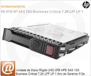 834031-B21 - Unidade de Disco Rgido (HD) 8TB HPE SAS 12G Business Critical 7.2K LFF LP 1 Ano de Garantia 512e Multi Vendor HDD