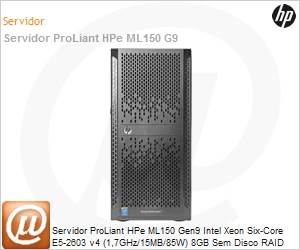 834617-S05 - Servidor ProLiant HP ML150 Gen9 Intel Xeon Six-Core E5-2603 v4 (1,7GHz/15MB/85W) 8GB Sem Disco RAID B140i DVD-RW Torre