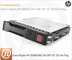 872475-B21 - Unidade de Disco Rgido (HD) 300GB HPE SAS 12G Mission Critical 10K SFF SC 3 Anos de Garantia Multi Vendor HDD