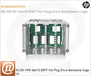 874568-B21 - ML350 HPE Gen10 8SFF Hot Plug Drive Backplane Cage Kit