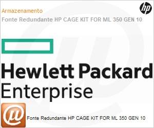 874572-B21 - Fonte Redundante HP CAGE KIT FOR ML 350 GEN 10
