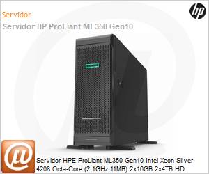 877625-B21-0306 - Servidor HPE ProLiant ML350 Gen10 Intel Xeon Silver 4208 Octa-Core (2,1GHz 11MB) 2x16GB 2x4TB HD