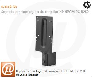 8RA46AA - Suporte de montagem de monitor HPE PC B250 Mounting Bracket