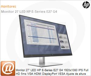 9VG71AA - Monitor 27" LED HP E-Series E27 G4 1920x1080 IPS Full HD 5ms VGA HDMI DisplayPort VESA Ajuste de altura Pivot Microfone Hub USB