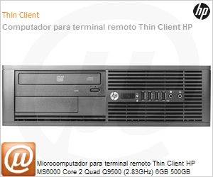 BM461AW - Desktop-PC para terminal remoto Thin Client HP MS6000 Core 2 Quad Q9500 (2.83GHz) 6GB 500GB FreeDOS