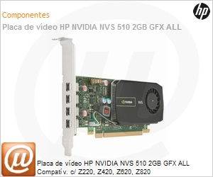 C2J98AA - Placa de vdeo HP NVIDIA NVS 510 2GB GFX ALL Compatv. c/ Z220, Z420, Z620, Z820