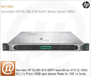 P06453-B21 - Servidor HP DL360 G10 8SFF Xeon-Silver 4110 (2.1GHz 8C) (1x Proc) 16GB sem discos Rede 4x 1GB 1x fonte 500W Rack (sem sistema operacional)