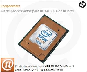 P10937-B21 - Kit de processador para HPE ML350 Gen10 Intel Xeon-Bronze 3204 (1.9GHz/6-core/85W)