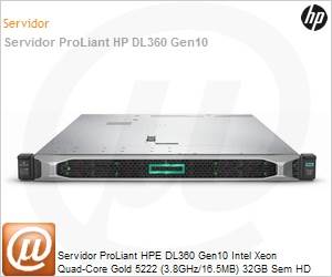 P40404-B21 - Servidor HPE ProLiant DL360 Gen10 Intel Xeon Gold 5222 Quad-Core (3.8GHz/16.5MB) 32GB Sem HD RAID Smart Array P408i-a/2GB Rack 1U 3 Anos On-Site