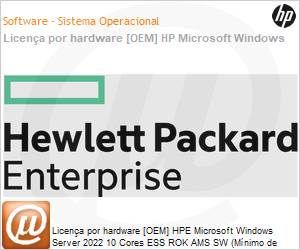 P46172-DN1 - Licena por hardware [OEM] HPE Microsoft Windows Server 2022 Essentials 10 Cores ESS ROK AMS SW (Inclui 25 CALs User ou 50 CALs Device. Normalmente por encomenda)
