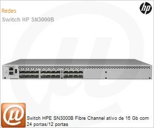QW937B - Switch HPE SN3000B Fibre Channel ativo de 16 Gb com 24 portas/12 portas
