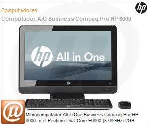 XV077LA - Desktop-PC All-in-One Business Compaq Pro HP 6000 Intel Pentium Dual-Core E6600 (3.06GHz) 2GB 320GB 21.5" LED DVD-RW Windows 7 Professional WebCam NVIDIA