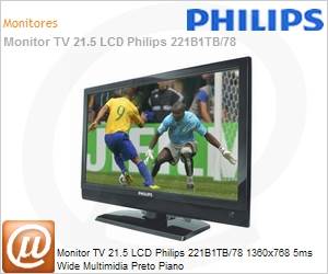 221B1TB/78 - Monitor TV 21.5 LCD Philips 221B1TB/78 1360x768 5ms Wide Multimidia Preto Piano