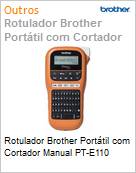 Rotulador Brother Porttil com Cortador Manual PT-E110  (Figura somente ilustrativa, no representa o produto real)
