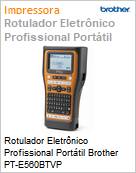 Rotulador Eletrnico Profissional Porttil Brother PT-E560BTVP  (Figura somente ilustrativa, no representa o produto real)