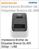Impressora de etiquetas Brother QL-800 300dpi / USB  (Figura somente ilustrativa, no representa o produto real)